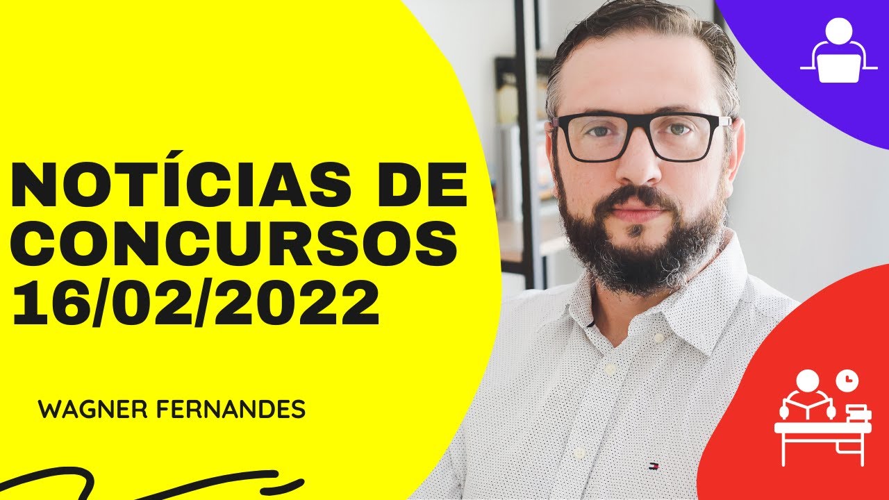 📬 Notícias de Concursos Públicos Abertos e Previstos (16/02/2022)