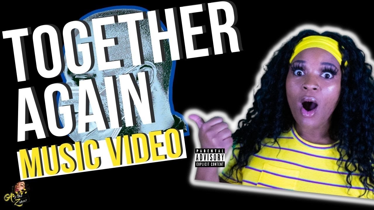Together Again (Music Video)  two versions