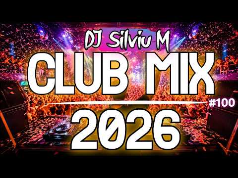 Music Mix 2026 #100 Party Club Dance 2026 | Best Remixes Of Popular Songs 2025 MEGAMIX (DJ Silviu M)