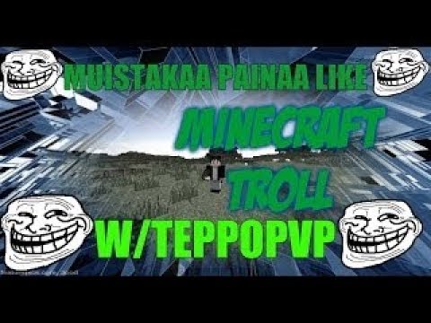 MineCraft Troll 2 w/TeppoPvP - Vihainen Co-Owner
