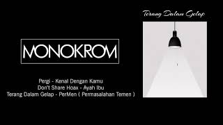 Download lagu MONOKROM - Terang Dalam Gelap 2018 (Full Album)