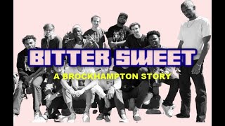A BROCKHAMPTON DOCUMENTARY: BITTER SWEET