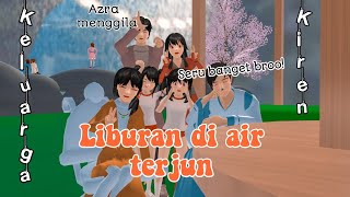 LIBURAN DI AIR TERJUN||KELUARGA KIREN||DRAMA SAKURA SCHOOL SIMULATOR