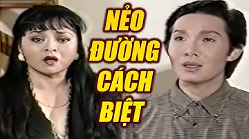 Cải Lương Đặc Biệt Hay "Nẻo Đường Cách Biệt"  - Cải Lương Xã Hội Xưa Vũ Linh, Hương Lan Hay Nhất