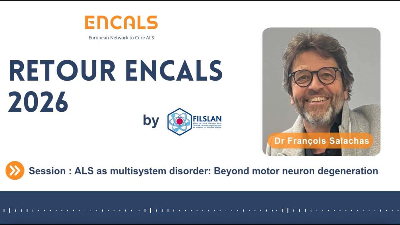 ENCALS 2026 par FILSLAN - ALS as multisystem disorder Beyond motor neuron degeneration - Dr Salachas