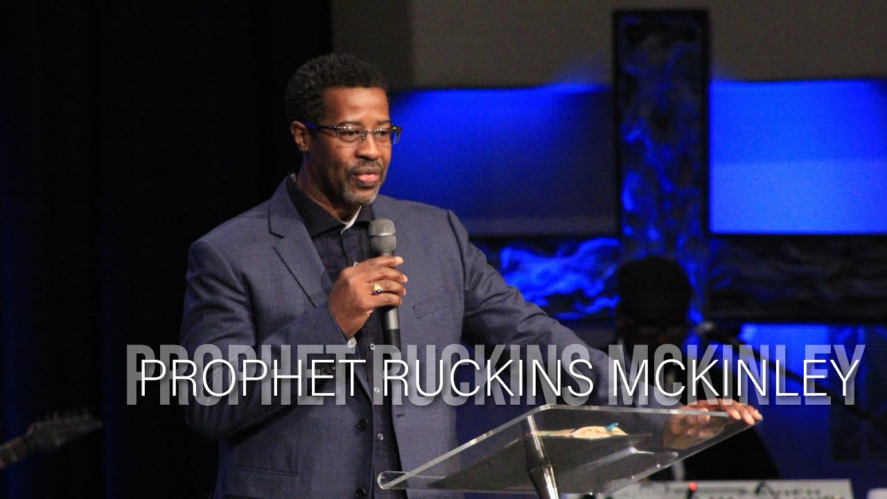 Prophet Ruckins Mckinley | 9am