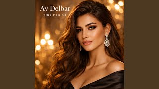Ay Delbar - Ziba Rahimi