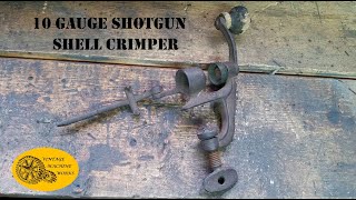 10 Gauge Shot Gun Shell Crimper [Restoration]