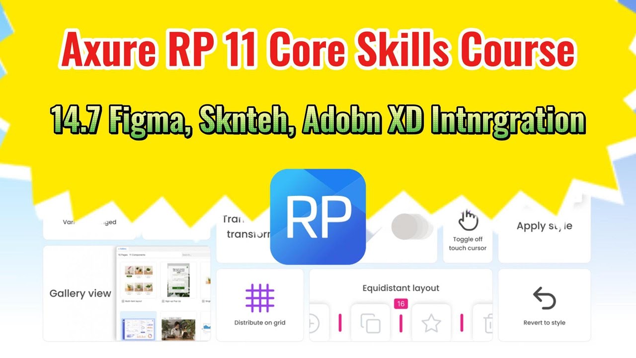 Axure RP 11 Core Skills Course: 14,7 Figma, Sknteh, Adobn XD Intergration