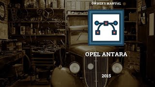 🚘 2015 Opel Antara - Owner's Manual - PDF (223 Pages) - Cars Manuals 🛠️