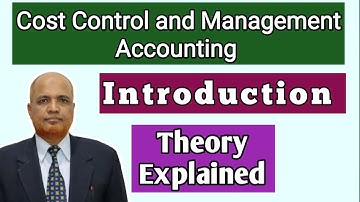 Cost Control and Management Accounting I Introduction I Theory Explained I Khans Commerce Tutorial I