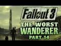 Fallout 3 The Worst Wanderer Part 14 It39s Not Brain 