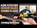 Kirk Fletcher Guitar Lesson: Minor Blues Licks & Chords With Tabs