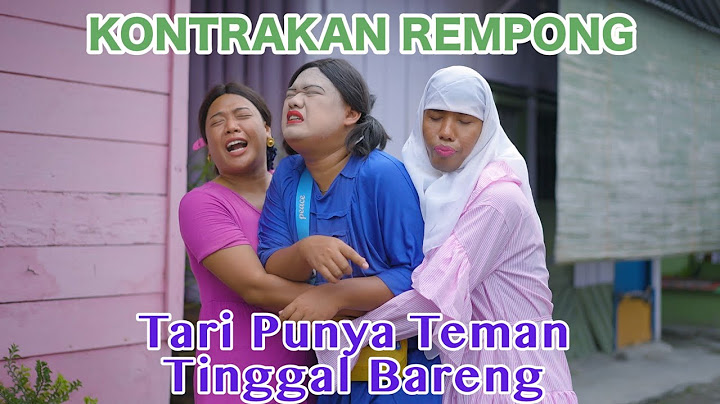 TARI PUNYA TEMAN TINGGAL BARENG || KONTRAKAN REMPONG EPISODE 665