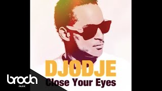 Video thumbnail of "Djodje-Close Your Eyes (New 2010)"