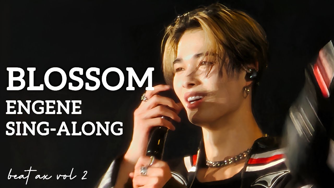 240116 BLOSSOM ENGENE SING-ALONG - BEAT AX VOL. 2 엔하이픈 니키 직캠 ENHYPEN NI-KI FANCAM ニキ 西村力 チッケム