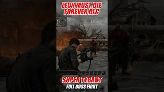LEON MUST DIE FOREVER DLC | Super Tyrant Full Boss Fight | RE9 #residentevil #ps5pro #shorts
