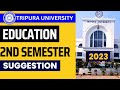 2nd Semester Education Finale Suggestion 2023 | BA Education 2nd Sem. Tripura University | L2P