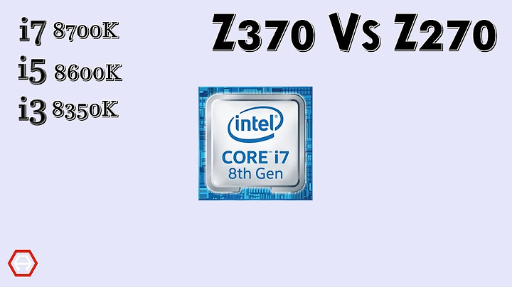 So sánh main z270 và z370