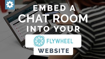 Embed a Chat Room into your Flywheel Website