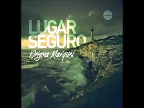 DEIGMA MARQUES LUGAR SEGURO CD COMPLETO 2016