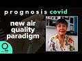 Why We Need Cleaner Indoor Air | Prognosis: Covid UNCUT