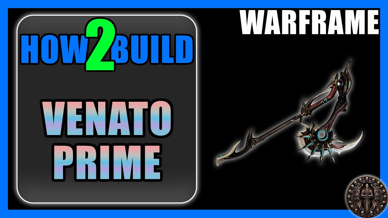 Venato Prime How To Build Gameplay Warframe YouTube venato-prime-how-to-build-gameplay-warframe-youtube