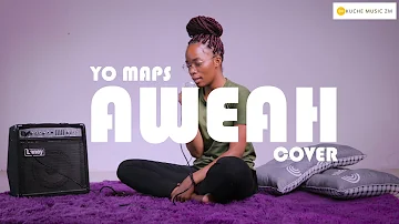 Yo Maps - Aweah (Cover by Chanjulan)