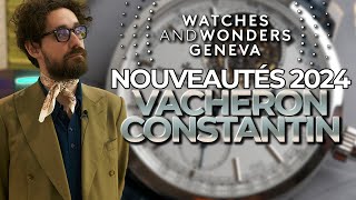 Les nouveautés Vacheron Constantin en direct du salon WATCHES & WONDERS de Genève