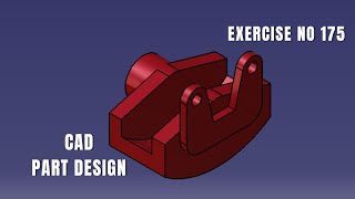 CAD Design Exercise 175 | Catia v5 tutorial exercise I Part Design | CATIA Design | Solidworks