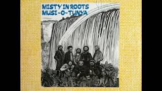 Misty In Roots - Musi O Tunya ( Full Album )