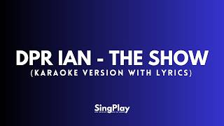 DPR IAN - THE SHOW (Karaoke Version with Lyrics)
