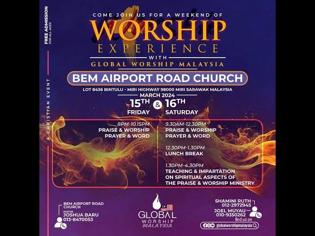 WEEKEND OF WORSHIP EXPERIENCE WITH GLOBAL WORSHIP MALAYSIA 15TH MARCH 2024 class=