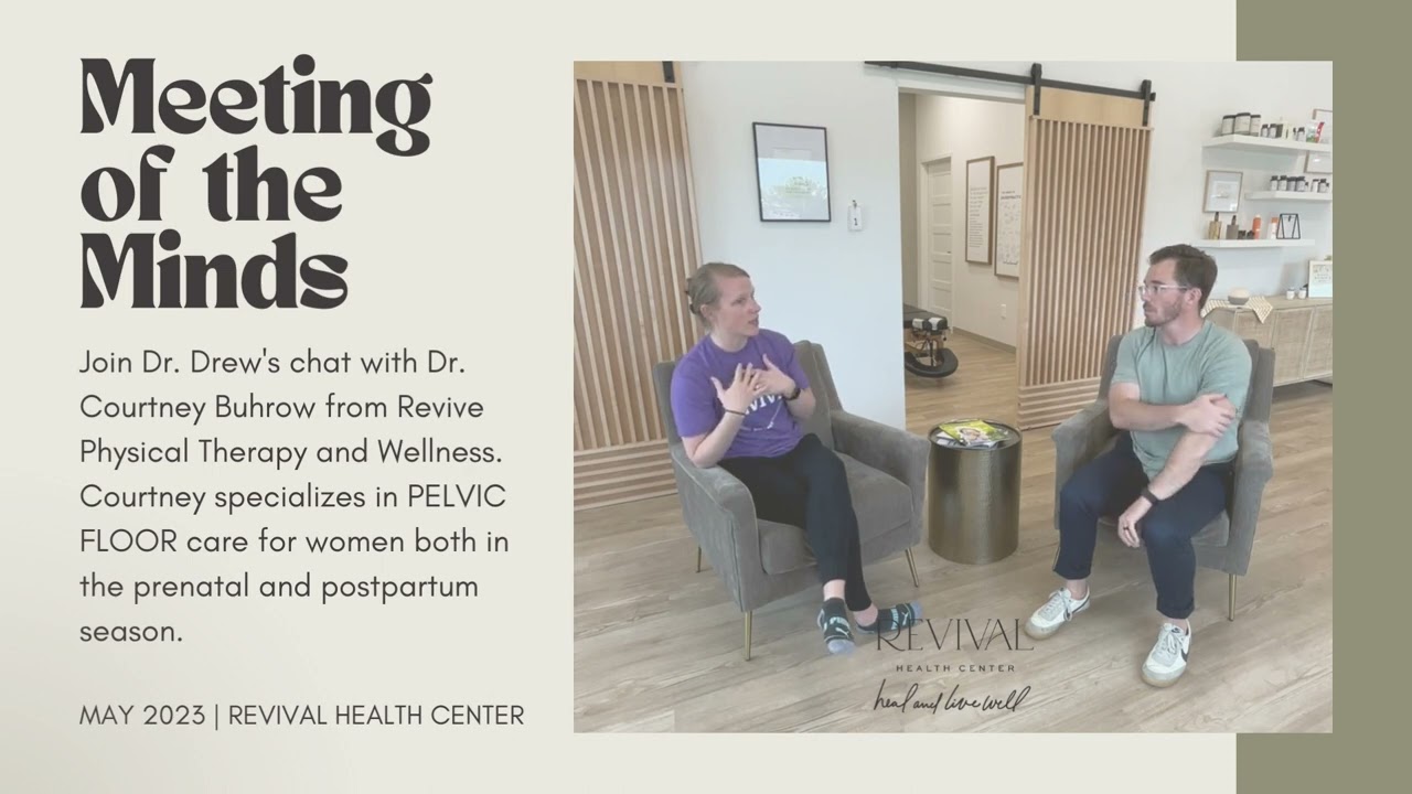 Meeting of the Minds with Dr. Courtney Buhrow from Revive Physical Therapy and Wellness