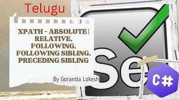 [2024] Part 5: Xpath in Selenium C#| #selenium #csharp  #telugu