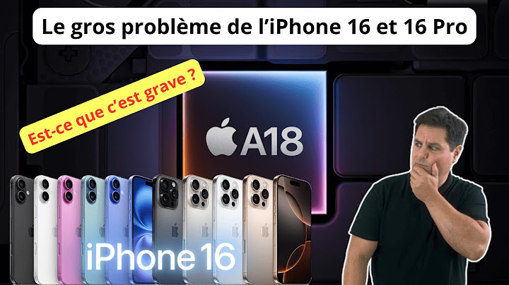 Le gros problème de l’iPhone 16 et 16 Pro