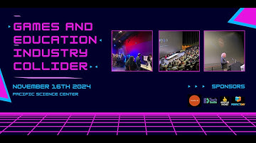Games and Education Industry Collider 2024 Highlight Reel
