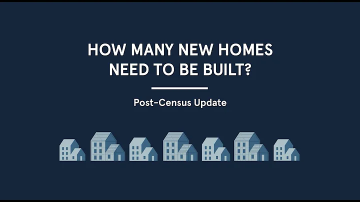 Housing Numbers: How Many Homes Need to be Built & Why - Post-Census Update 2022