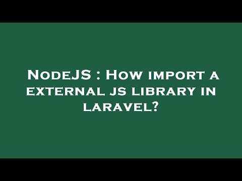 NodeJS : How import a external js library in laravel?