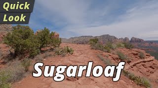 Quick Look Sugarloaf Loop & Summit - Sedona, Arizona
