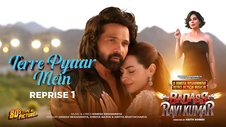 Terre Pyaar Mein Reprise 1| Badass Ravi Kumar| Himesh Reshammiya| Kirti Kulhari | Simona J