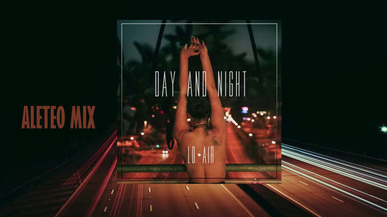 Трек ночь ремикс. Lo Air Day and Night. Клип Day and Night. Песня Day and Night lo Air. Day n Nite обложка.