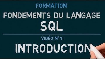 Langage SQL - Vidéo 1 : Introduction