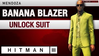 Hitman 3 Mendoza - Banana Blazer Challenge Unlock The Pastel Suit