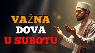 Subota: pravo vrijeme za dovu koja može promijeniti tvoj život