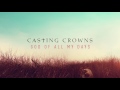 Casting Crowns God Of All My Days Audio mp3