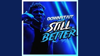 Still Better