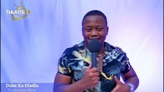 Dube Ka Dladla: thulisa mina Nkosi
