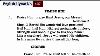 TPM ENGLISH SONG NO-407, PRAISE HIM! PRAISE HIM!JESUS,OUR BLESSED REDEEMER!