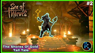 Sea Of Thieves | Final Fight With Gold Hoarder | The Shores Of Gold Tall Tale#2